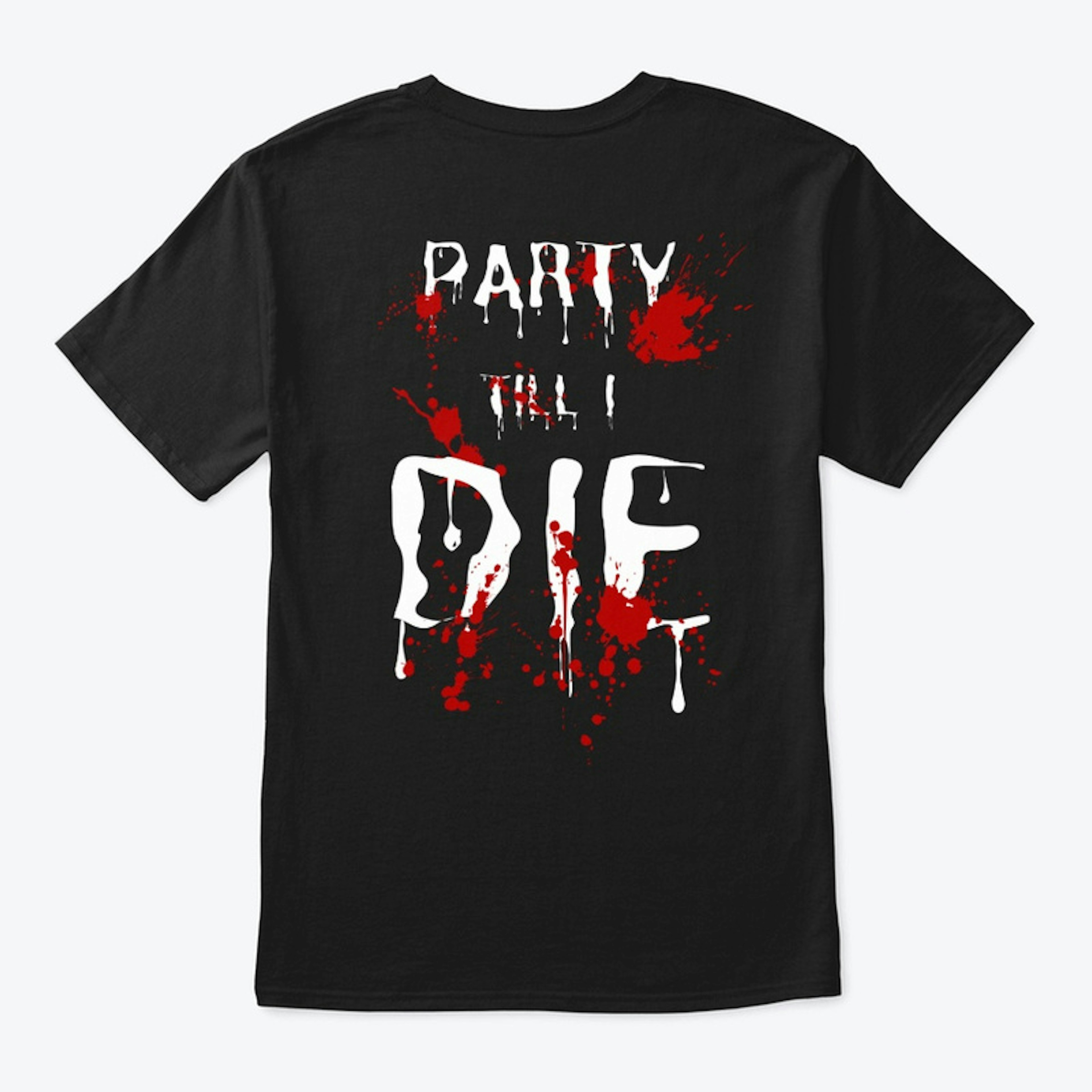 Party Till I Die